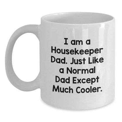 Housekeeper Dad Gifts, Funny White Coffee Mug for Housekeeper, 11oz or 15oz Ceramic Mug - The Buy Boom