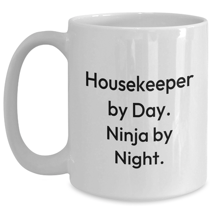 Housekeeper Humor White Coffee Mug, Funny Ninja Quote Gifts from Friends for Men, Unique Father's Day Unique Gifts for Housekeeper - The Buy Boom