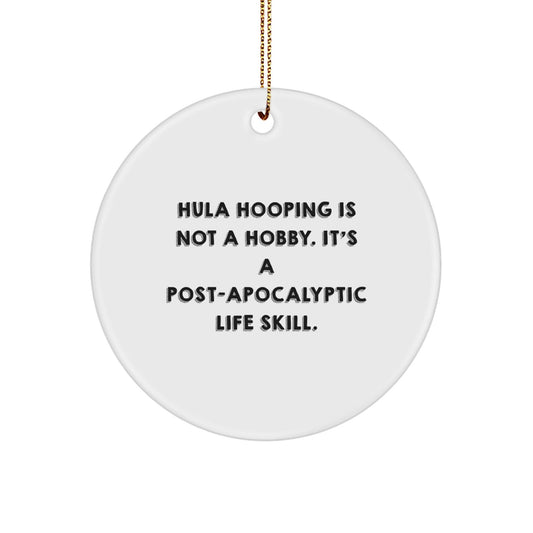 Hula Hooping Gifts from Family, Friends, and Coworkers - 'Hula Hooping Is Not A Hobby' Circle Ornament for Men, Women, and Hula Hoop Enthusiasts this Christmas - The Buy Boom