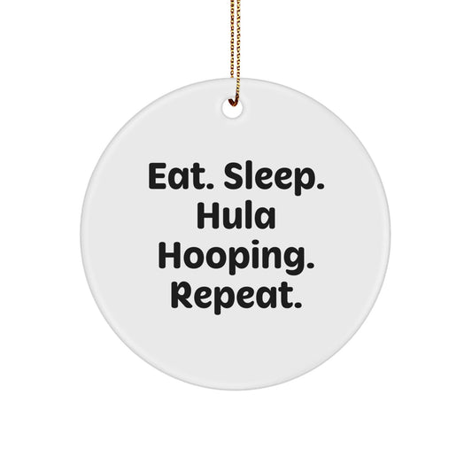 Hula Hooping Gifts from Friends, Eat. Sleep. Hula Hooping. Repeat. - Unique Circle Ornament for Christmas - The Buy Boom