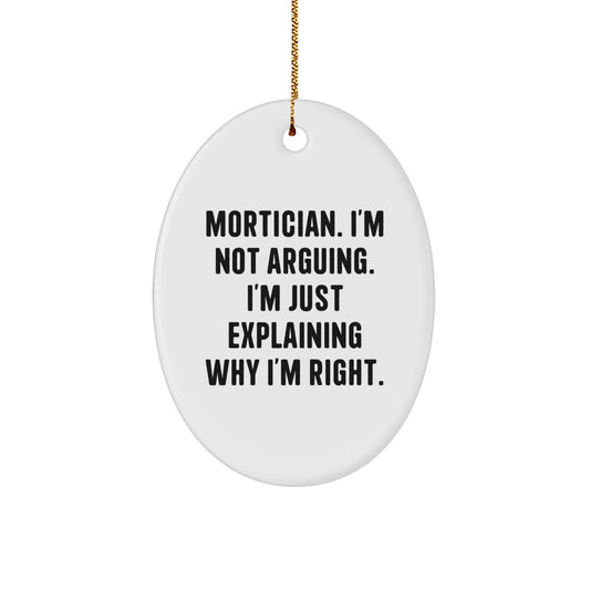 Humorous Mortician Gifts from Friends - Oval Ornament, Christmas Unique Gifts for Mortician, Funny Mortician Decorations - The Buy Boom