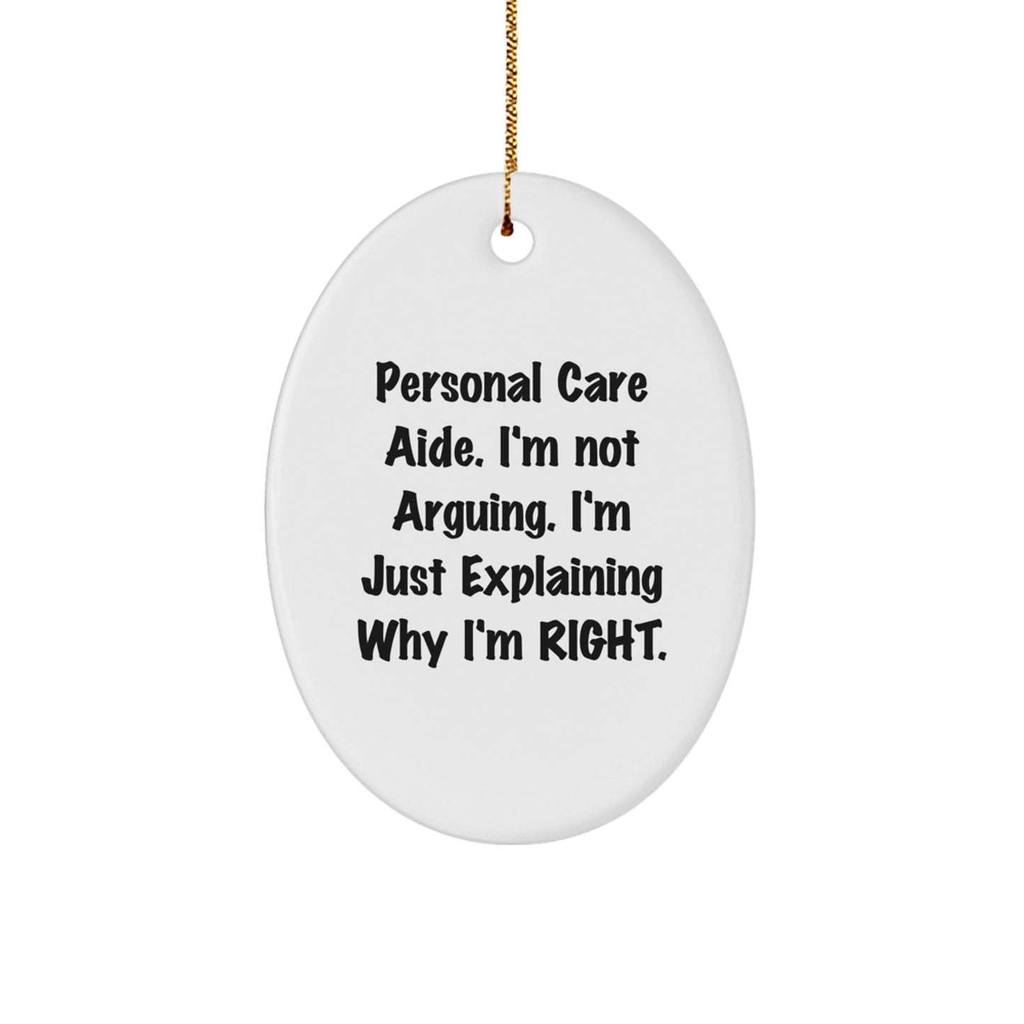 Humorous Personal Care Aide Oval Ornament Gifts from Friends for Christmas - The Buy Boom