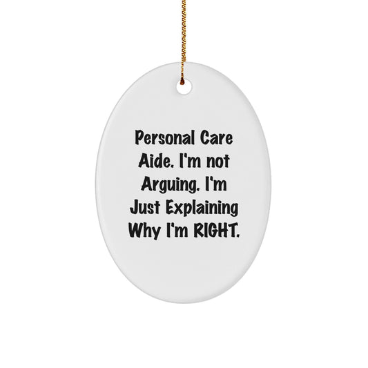 Humorous Personal Care Aide Oval Ornament Gifts from Friends for Christmas - The Buy Boom