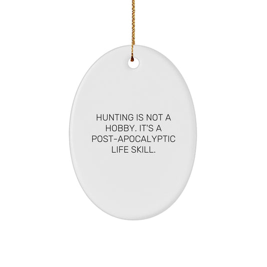 Hunting Gifts from Friends for Men - Oval Ornament with Funny Quote - Christmas Unique - The Buy Boom
