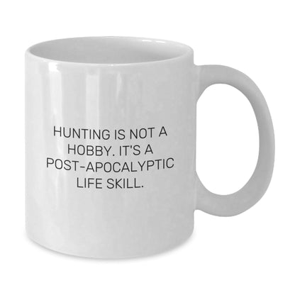 Hunting Is Not Just a Hobby Gifts for Men, 'Funny' Quote on White Coffee Mug, 11oz or 15oz Capacity, Ceramic, Microwave, and Dishwasher Safe, Gifts from Dad to Son - The Buy Boom