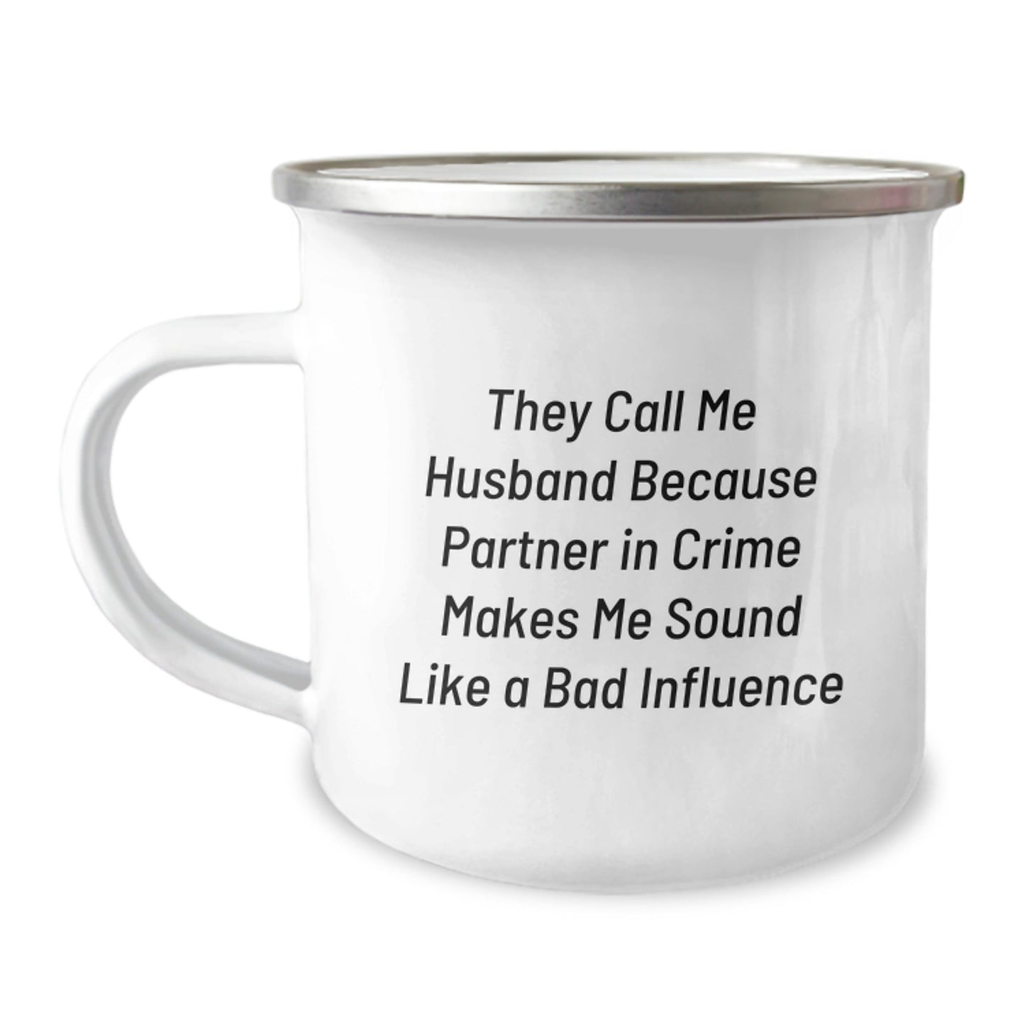 Husband Camping Mug, Funny Quote Gifts for Him, Birthday Unique Gifts from Family, Friends, or Coworkers, 'They Call Me Husband Because Partner In Crime Makes Me Sound Like A Bad Influence' - The Buy Boom