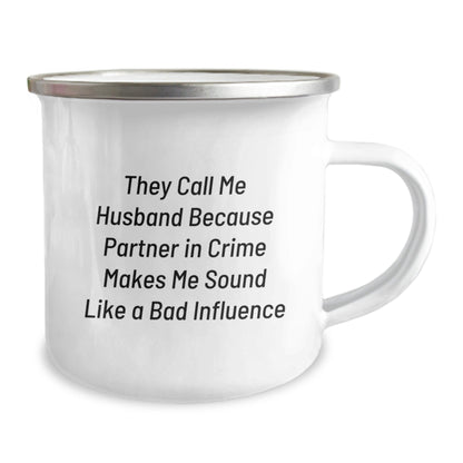 Husband Camping Mug, Funny Quote Gifts for Him, Birthday Unique Gifts from Family, Friends, or Coworkers, 'They Call Me Husband Because Partner In Crime Makes Me Sound Like A Bad Influence' - The Buy Boom
