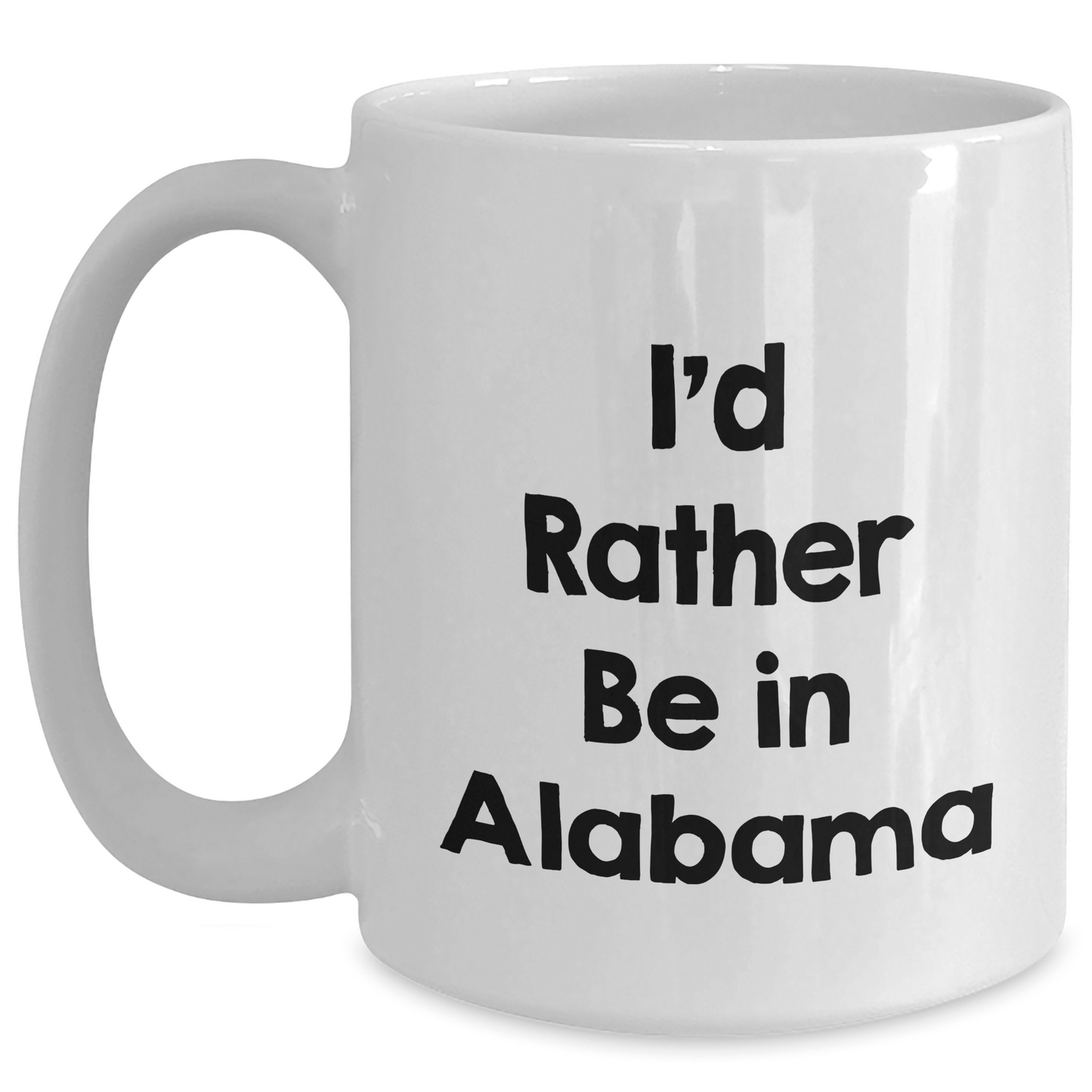 I'd Rather Be In Alabama Funny White Coffee Mug Gifts from Friends for Dad Father's Day - The Buy Boom