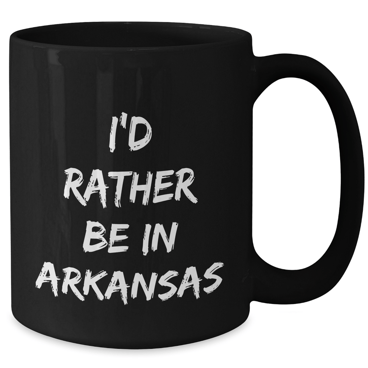 I'd Rather Be In Arkansas Funny Black Coffee Mug Gifts from Men for Father's Day - The Buy Boom