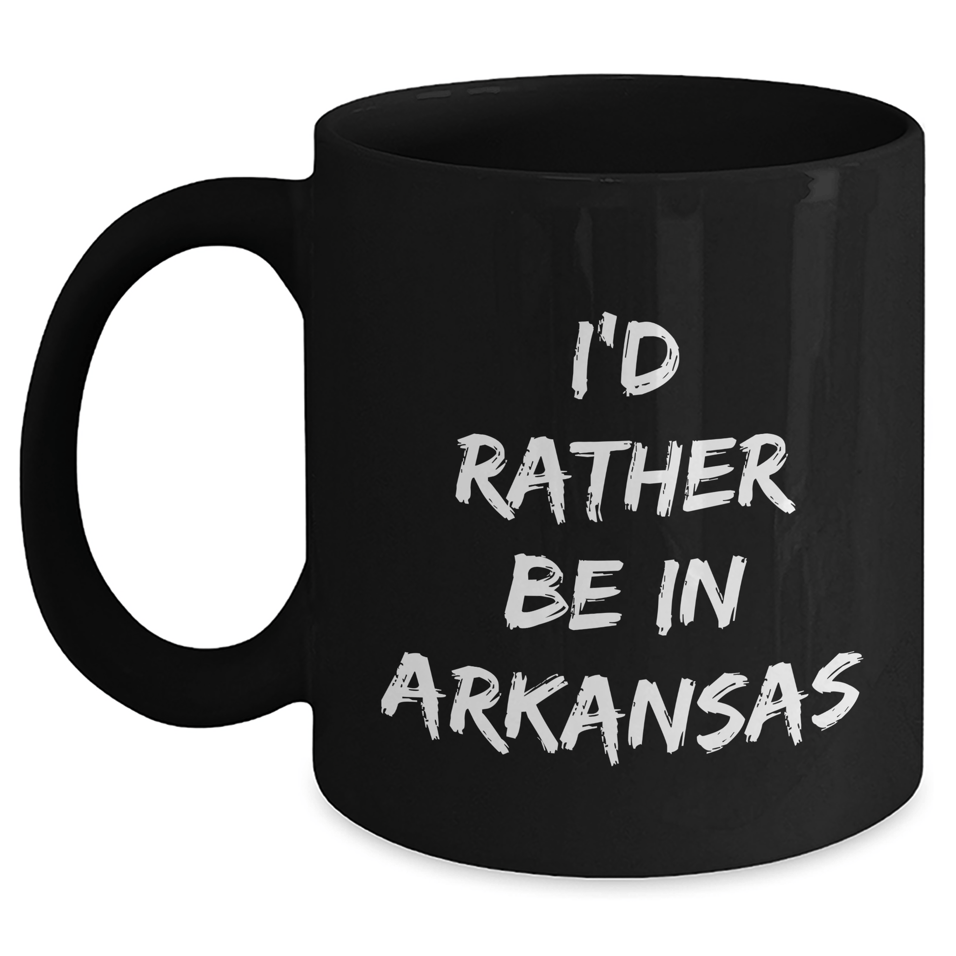 I'd Rather Be In Arkansas Funny Black Coffee Mug Gifts from Men for Father's Day - The Buy Boom