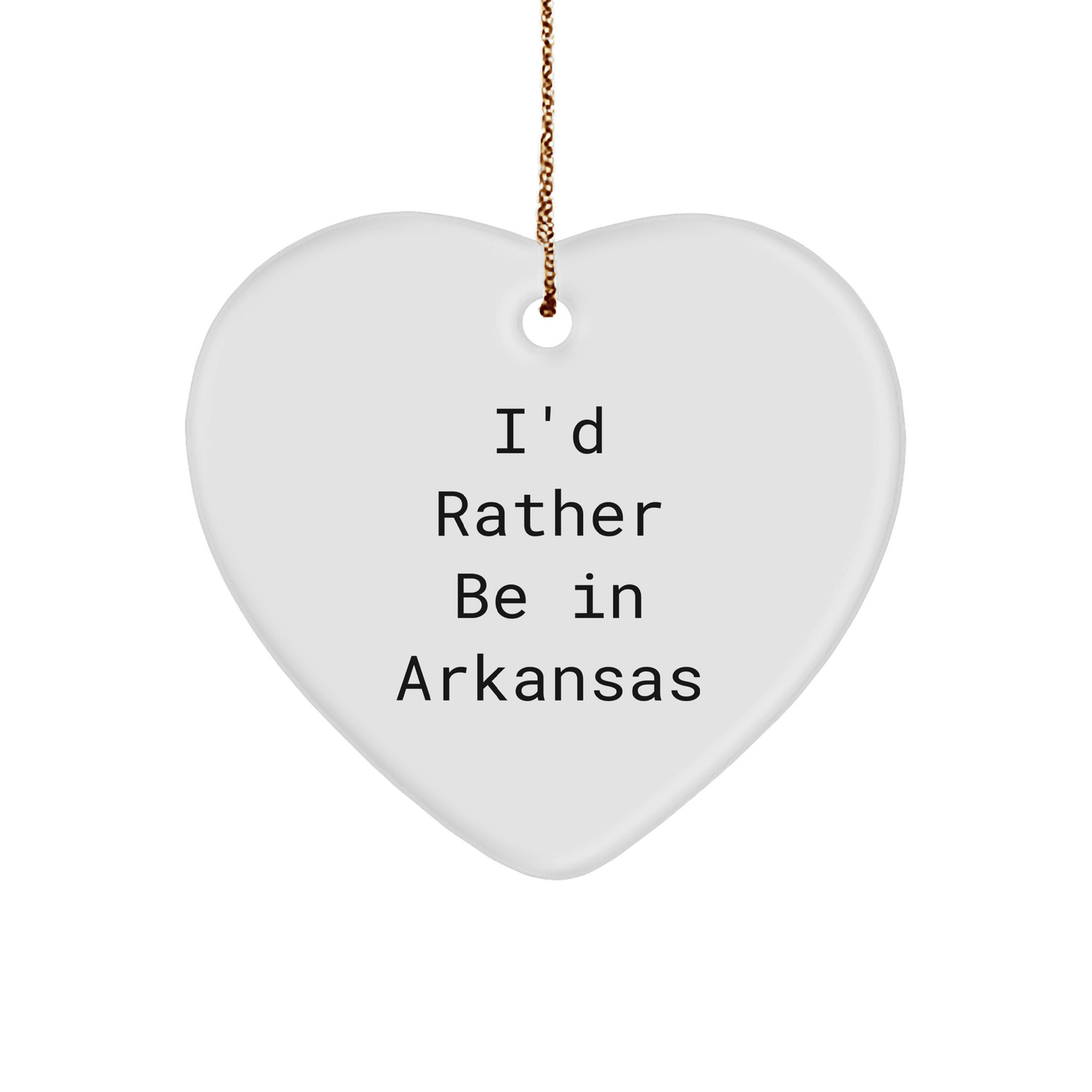 I'd Rather Be In Arkansas Heart Ornament, Funny Quote Gifts from Arkansas, Christmas Unique Gifts for Family, Friends, or Coworkers - The Buy Boom