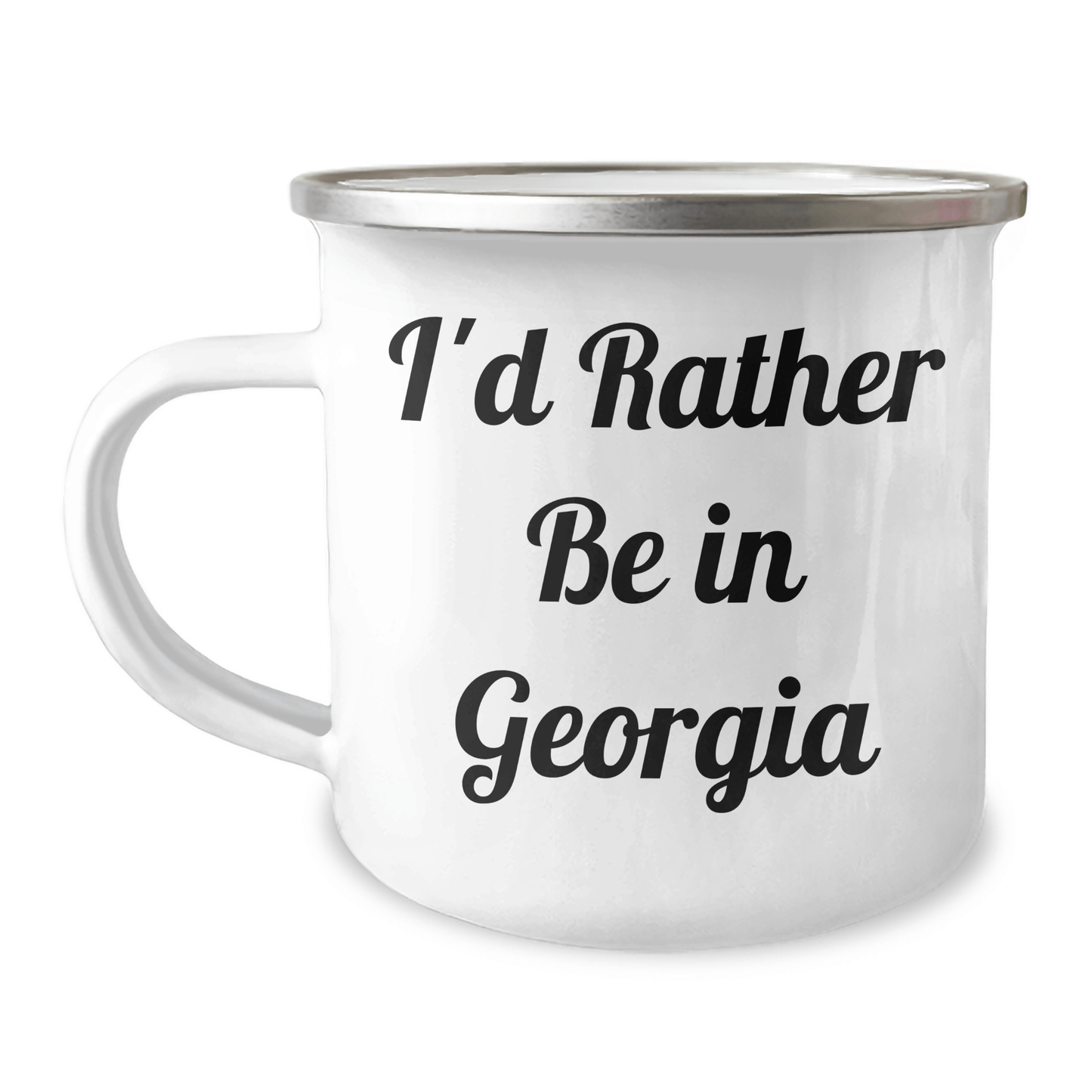 I'd Rather Be in Georgia Camping Mug, Funny Georgia Gifts for Men on Father's Day, Gifts from Family, 12 oz Stainless Steel with Enamel Finish - The Buy Boom