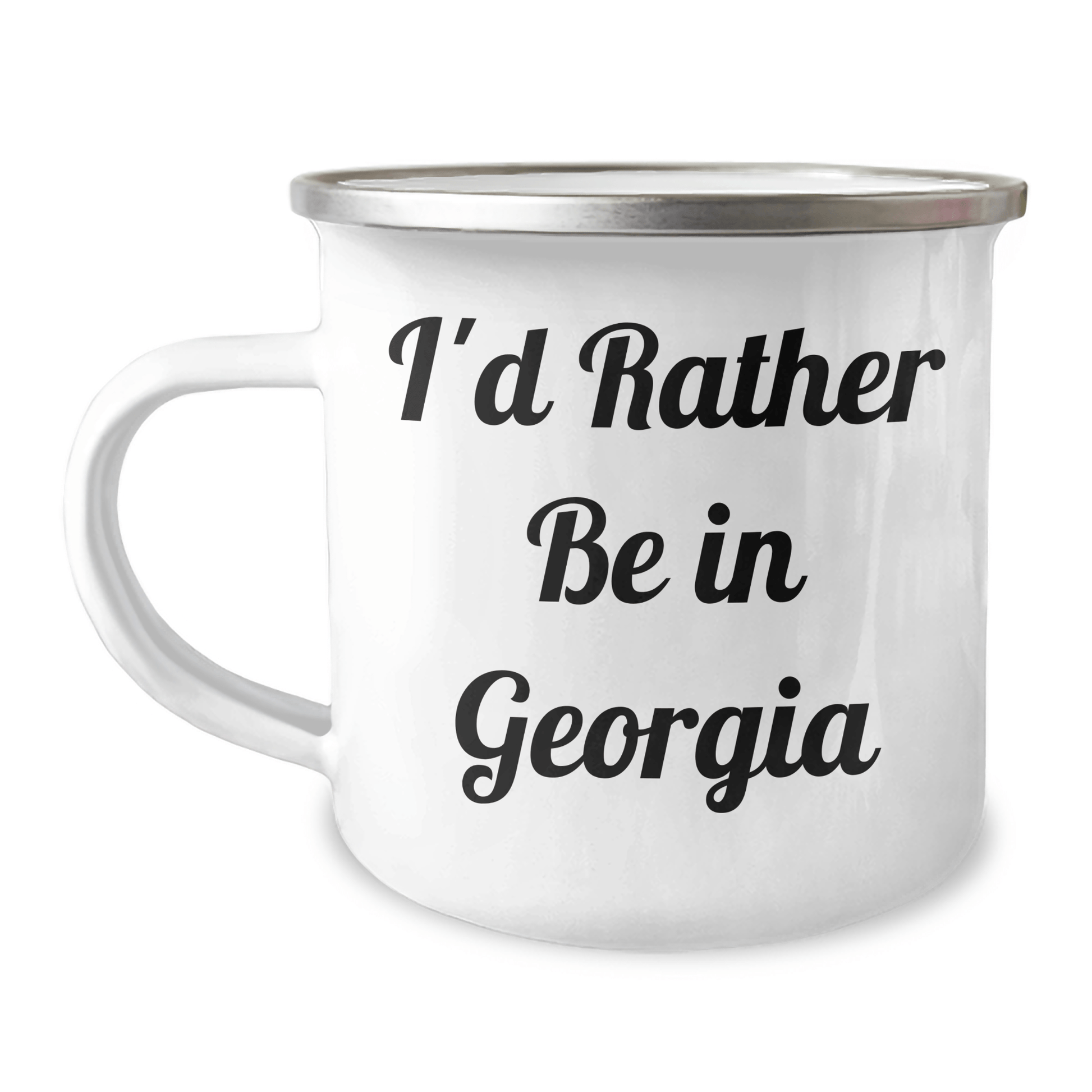 I'd Rather Be in Georgia Camping Mug, Funny Georgia Gifts for Men on Father's Day, Gifts from Family, 12 oz Stainless Steel with Enamel Finish - The Buy Boom