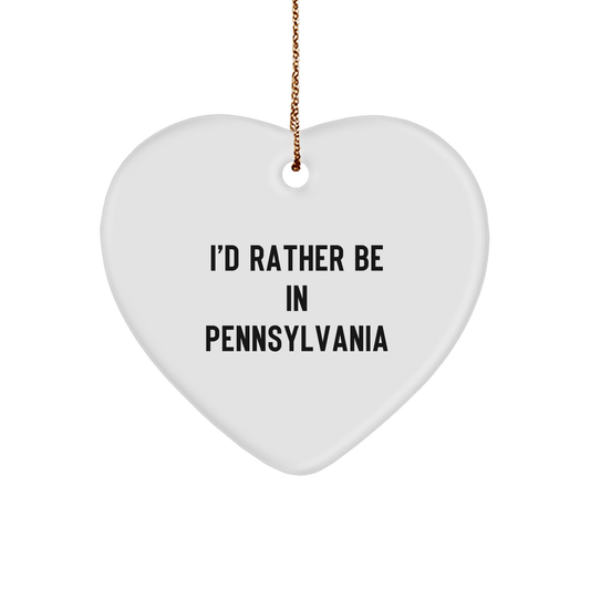 I'd Rather Be in Pennsylvania Heart Ornament for Christmas Unique Gifts from Family and Friends - The Buy Boom