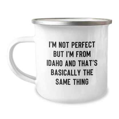 Idaho Camping Mug, 'I'm Not Perfect But I'm From Idaho And That's Basically The Same Thing', Funny Idaho Gifts for Birthday, Gifts from Friends, Gifts for Idaho Men, Camping Mug for Men - The Buy Boom