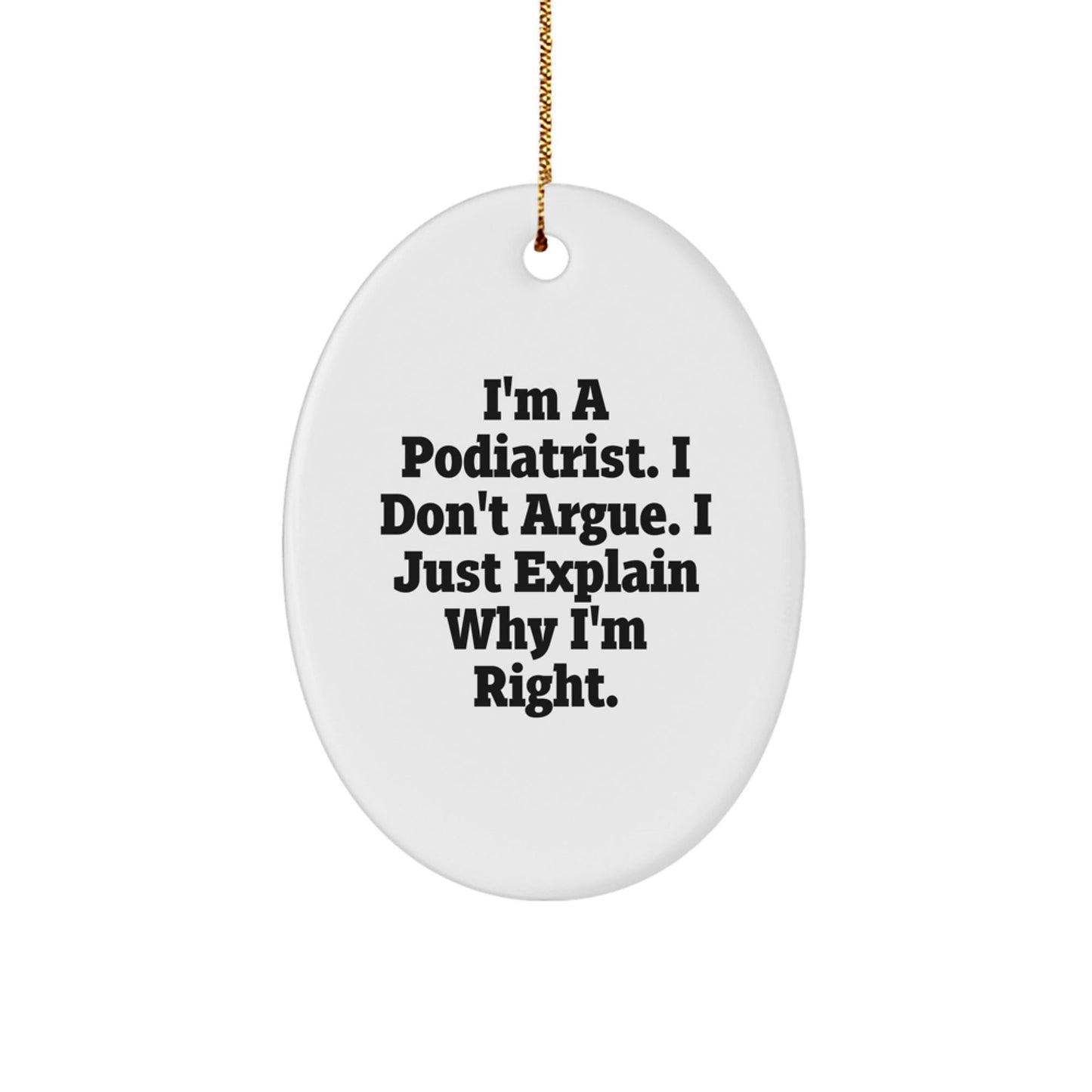 I'm a Podiatrist Gift Funny Oval Ornament, Unique Christmas Unique Gifts for Podiatrist Men Women Friends Family, from Coworkers to Loved Ones, Oval Ornament Decoration - The Buy Boom