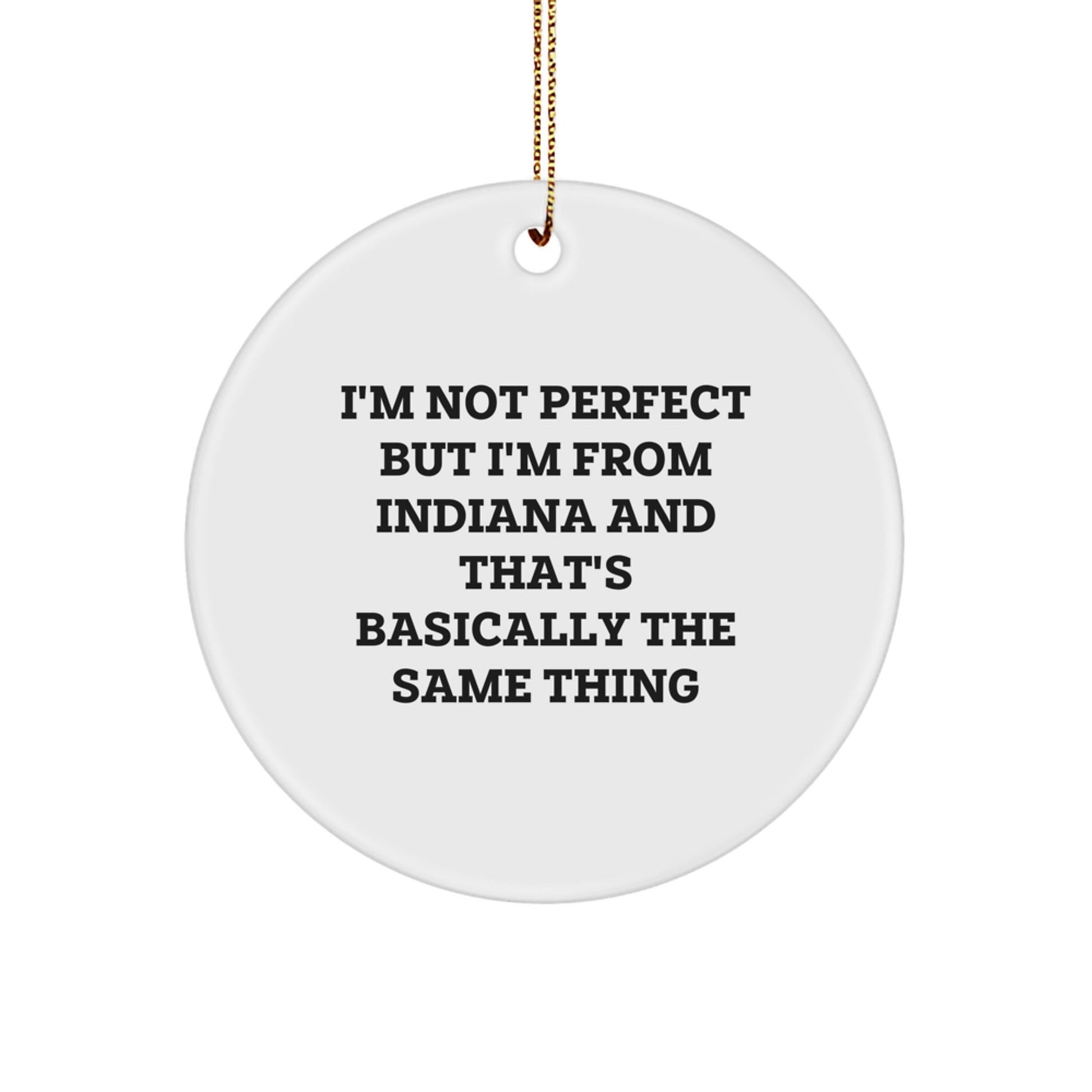 Indiana Proud Circle Ornament, Funny Quote Gifts from Friends and Family for Christmas - The Buy Boom