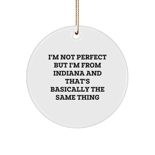 Indiana Proud Circle Ornament, Funny Quote Gifts from Friends and Family for Christmas - The Buy Boom