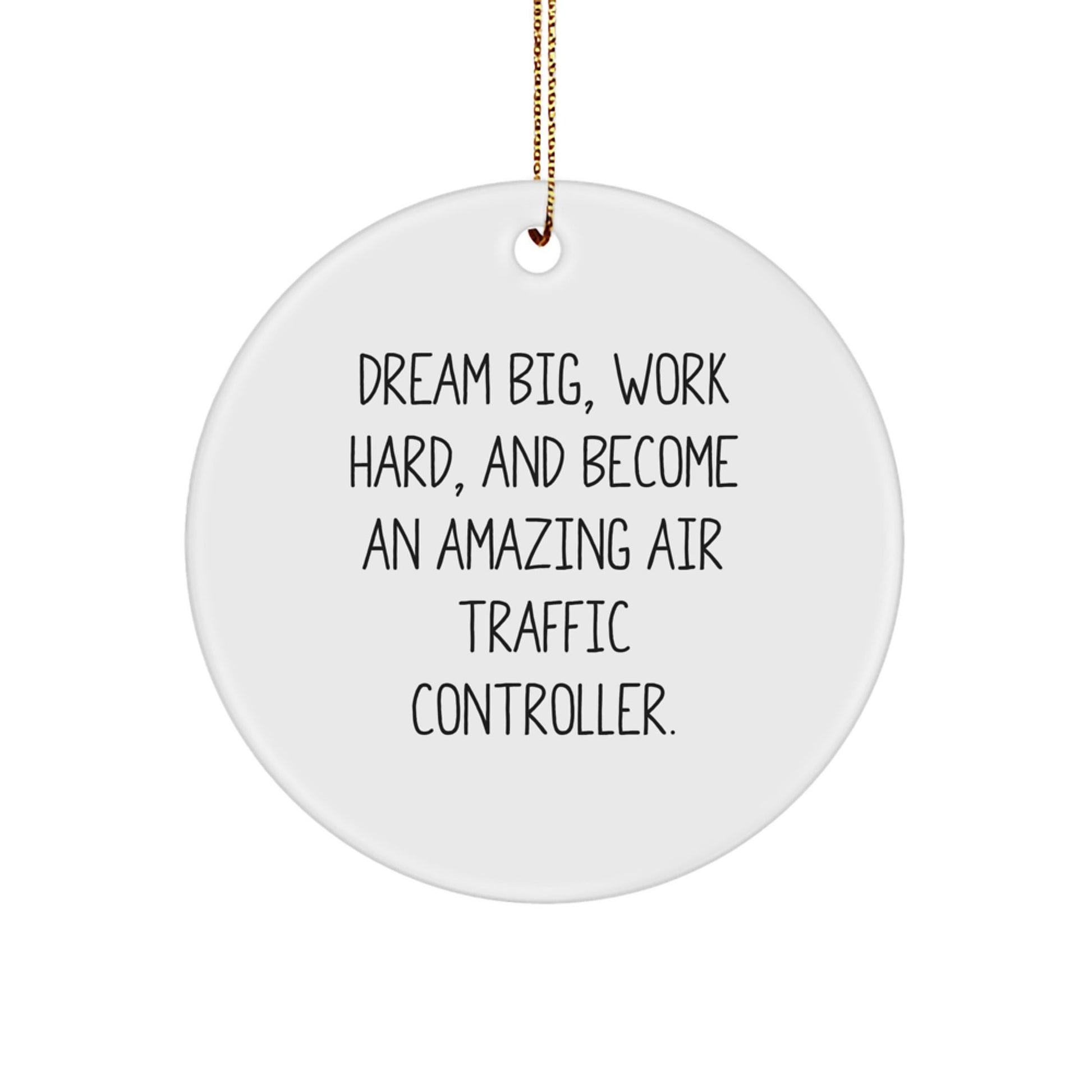 Inspirational Air Traffic Controller Gifts for Christmas - 'Dream Big' Circle Ornament for Friends, Coworkers, or Family - The Buy Boom