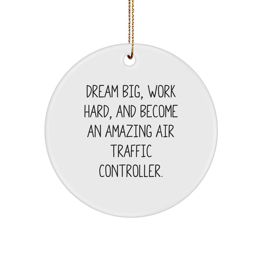 Inspirational Air Traffic Controller Gifts for Christmas - 'Dream Big' Circle Ornament for Friends, Coworkers, or Family - The Buy Boom