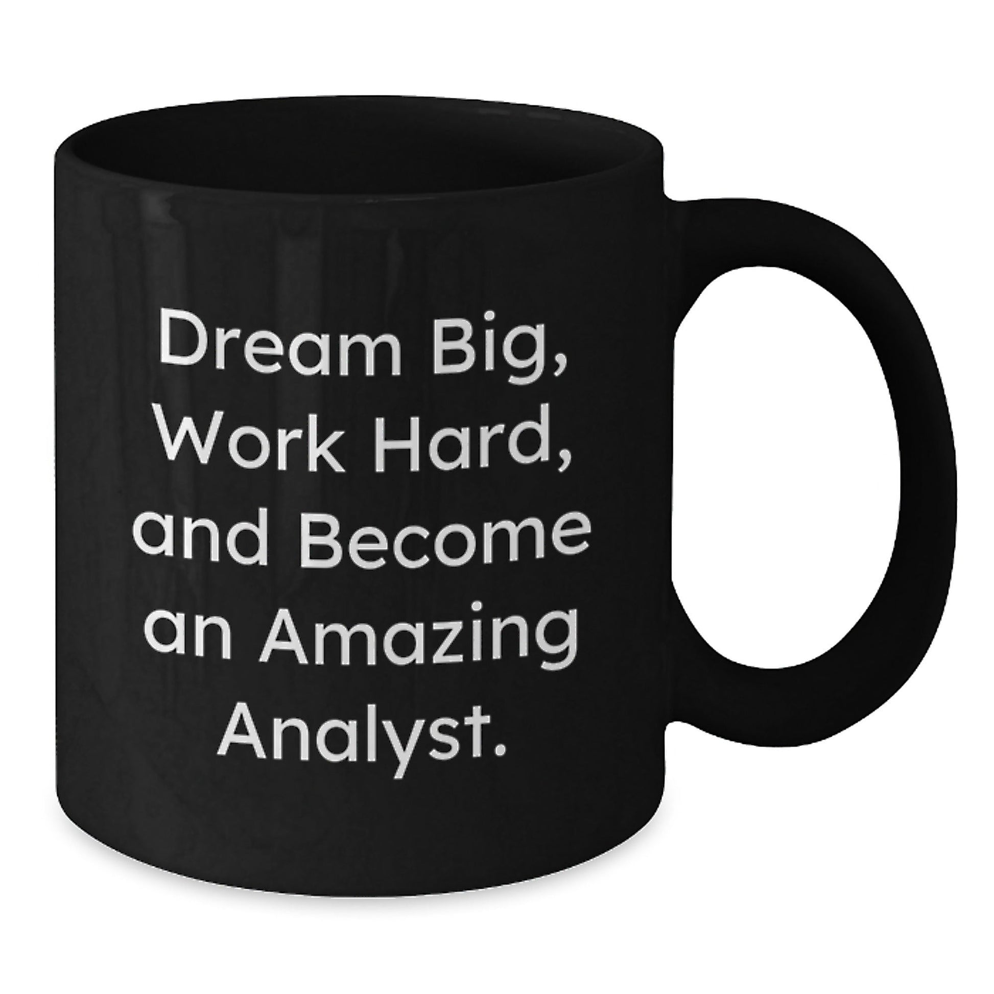 Inspirational Analyst Gifts for Graduation, 'Dream Big, Work Hard, And Become An Amazing Analyst.' Funny Black Coffee Mug, Gifts from Friends - The Buy Boom