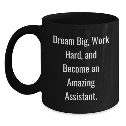 Inspirational Assistant Gifts, Funny Quote Black Coffee Mug for Graduation, Gifts from Men, Women, Friends, Coworkers, Family - The Buy Boom