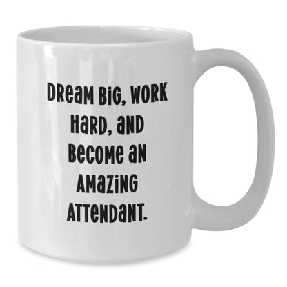 Inspirational Attendant Gifts from Friends for Christmas, Dream Big Work Hard Amazing Ceramic White Coffee Mug - 11oz or 15oz - The Buy Boom