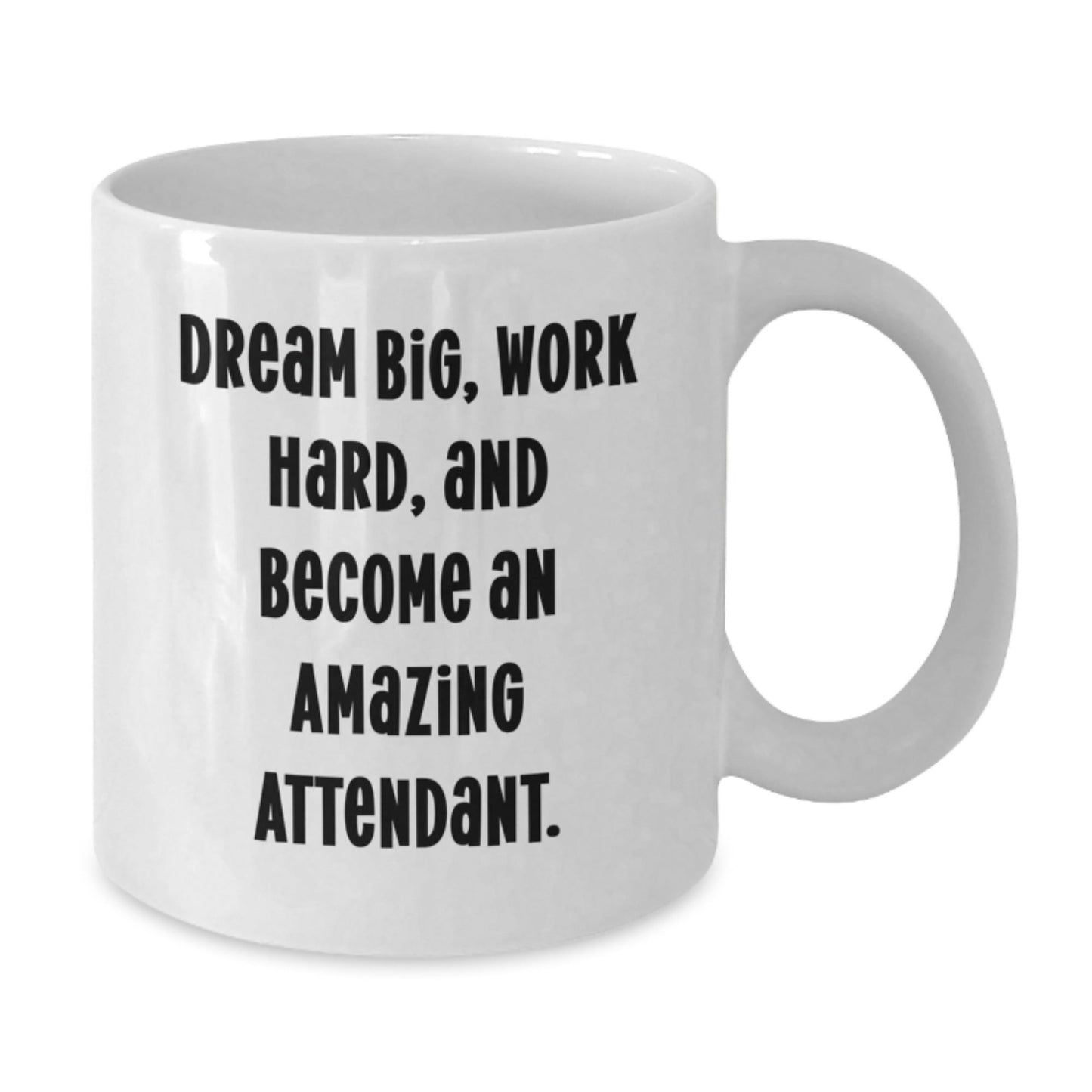 Inspirational Attendant Gifts from Friends for Christmas, Dream Big Work Hard Amazing Ceramic White Coffee Mug - 11oz or 15oz - The Buy Boom