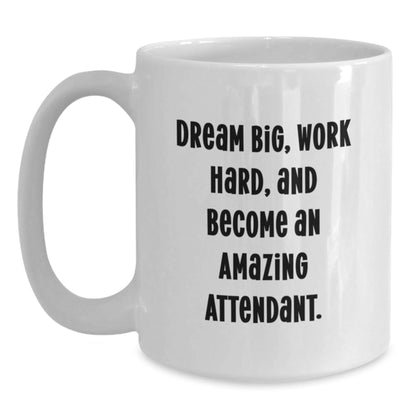 Inspirational Attendant Gifts from Friends for Christmas, Dream Big Work Hard Amazing Ceramic White Coffee Mug - 11oz or 15oz - The Buy Boom