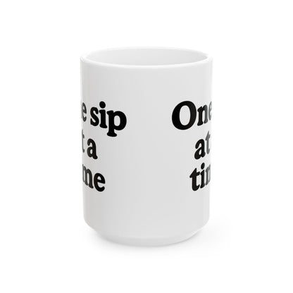 Inspirational Ceramic Mug - "One Sip at a Time" - Perfect for Coffee Lovers & Gift Giving - The Buy Boom