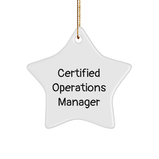 Inspirational Certified Operations Manager Star Ornament Gifts for Operations Managers, Operations Director, Operations Supervisor, Christmas Memorable Presents from Family, Friends or Coworkers - The Buy Boom