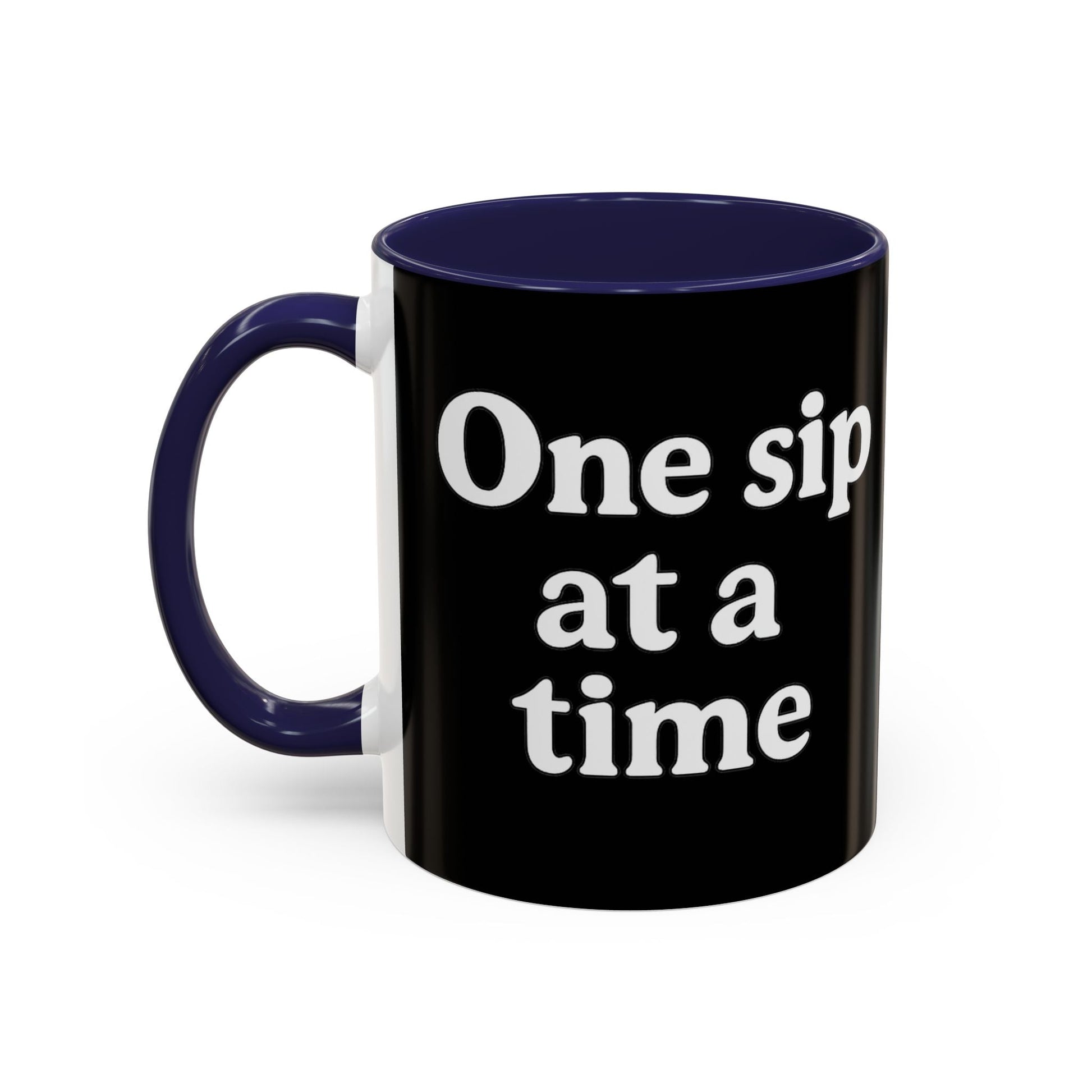 Inspirational Coffee Mug - "One Sip at a Time" - The Buy Boom