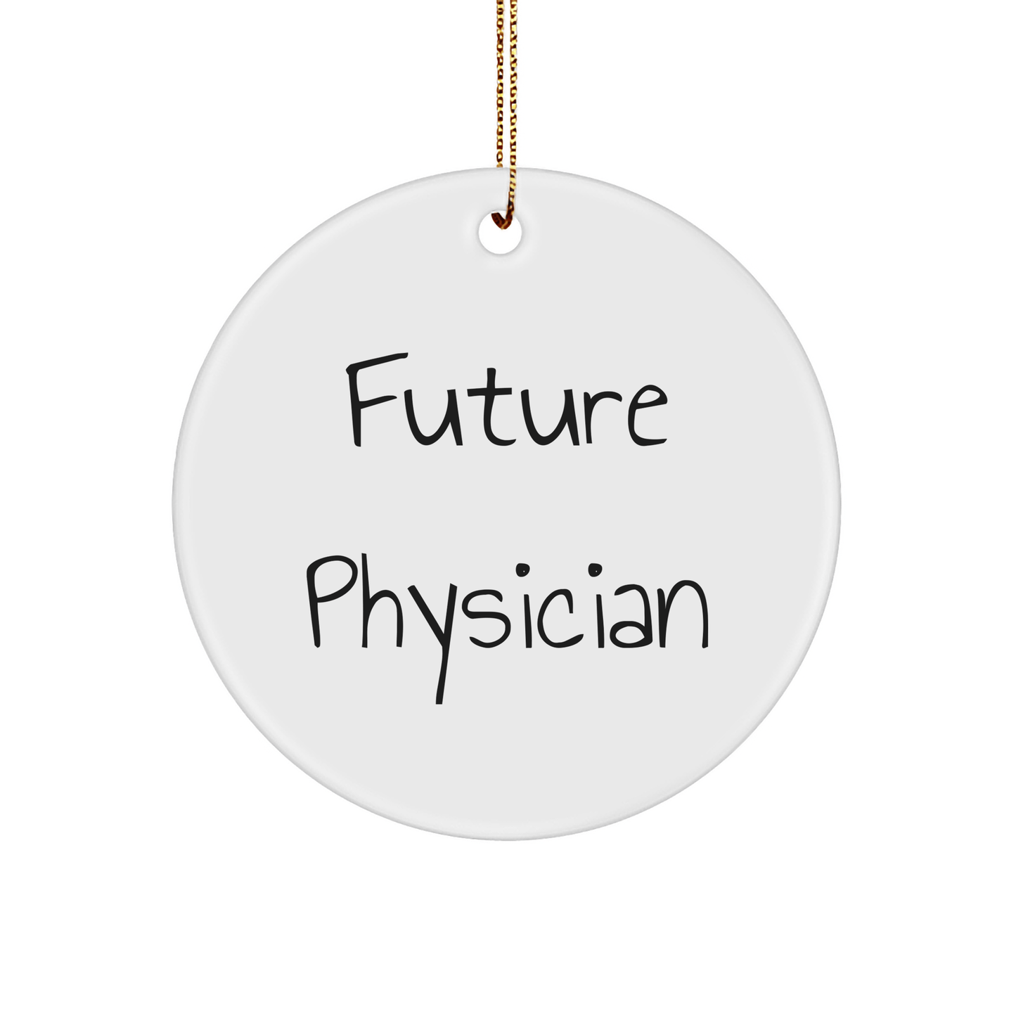 Inspirational Funny Ornament for Future Physicians – MDF Circle Gift - The Buy Boom