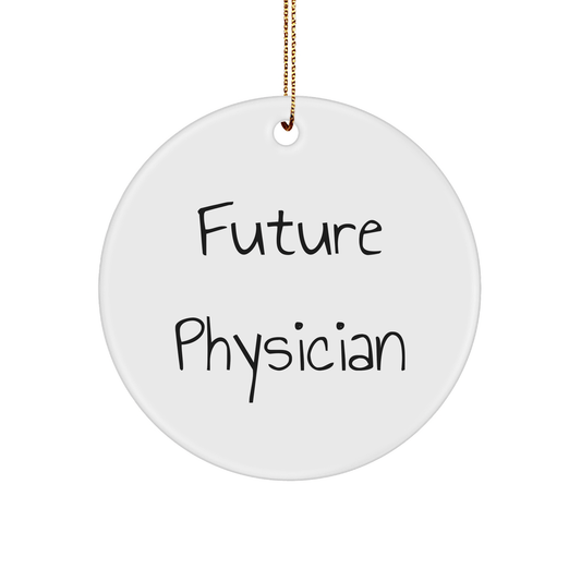 Inspirational Funny Ornament for Future Physicians – MDF Circle Gift - The Buy Boom