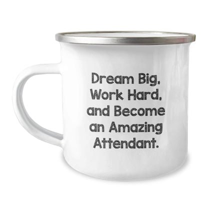 Inspirational Gifts for Attendants from Friends - Funny Camping Mug, Dream Big, Work Hard, And Become An Amazing Attendant. Christmas Unique Gifts for Men, Women, Coworkers, Family. - The Buy Boom