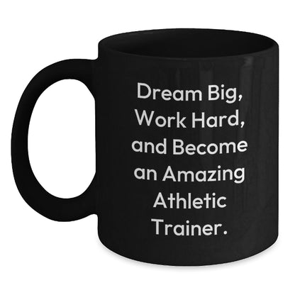 Inspirational Gifts from Family to Amazing Athletic Trainer, Funny Christmas Unique Mugs for Men, Athletic Trainer Quotes on Black Coffee Mug, Work Hard and Dream Big - The Buy Boom