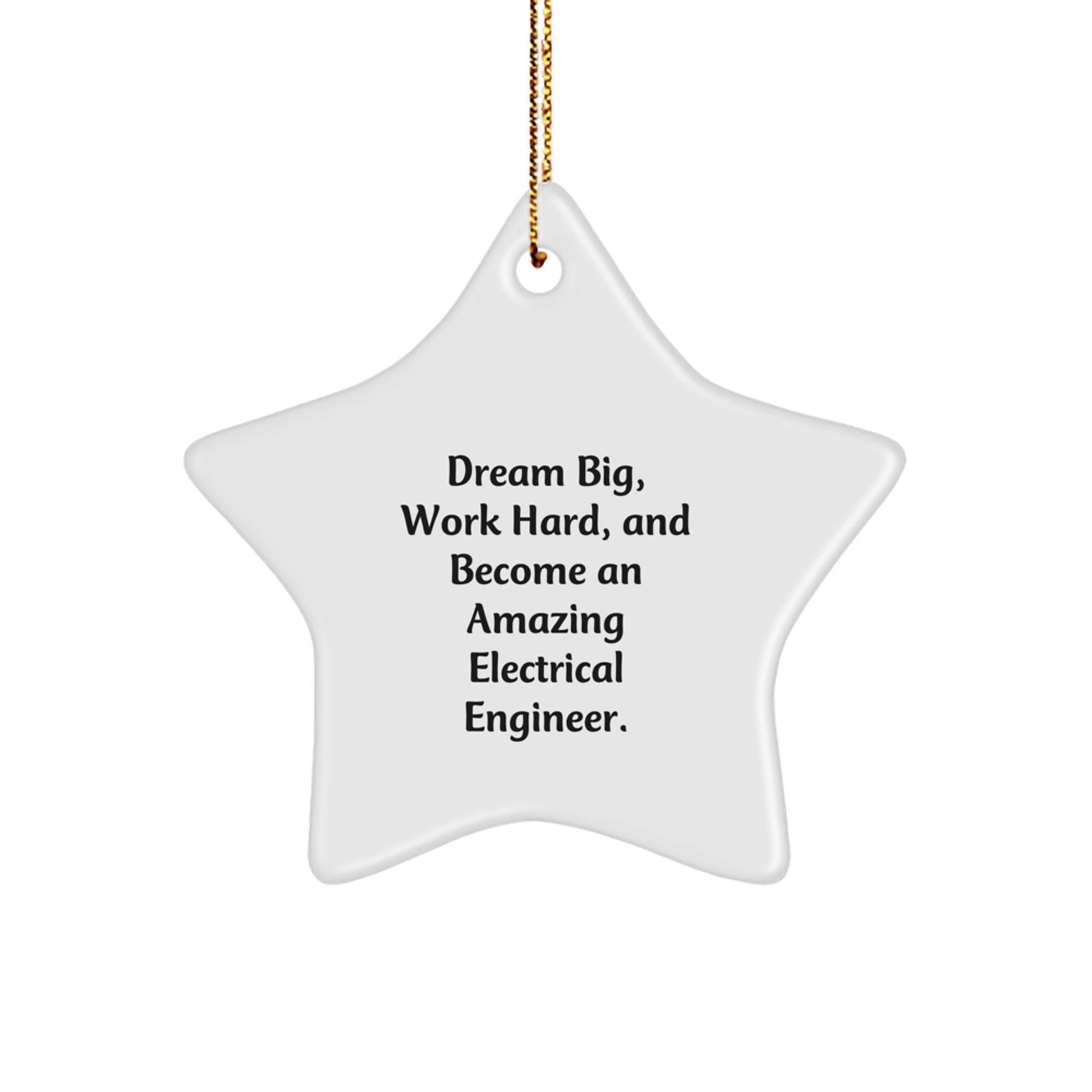 Inspirational Gifts from Family to Electrical Engineer Men Star Ornament, Dream Big, Work Hard, And Become An Amazing Electrical Engineer. Christmas Unique Gifts for Electrical Engineer. - The Buy Boom