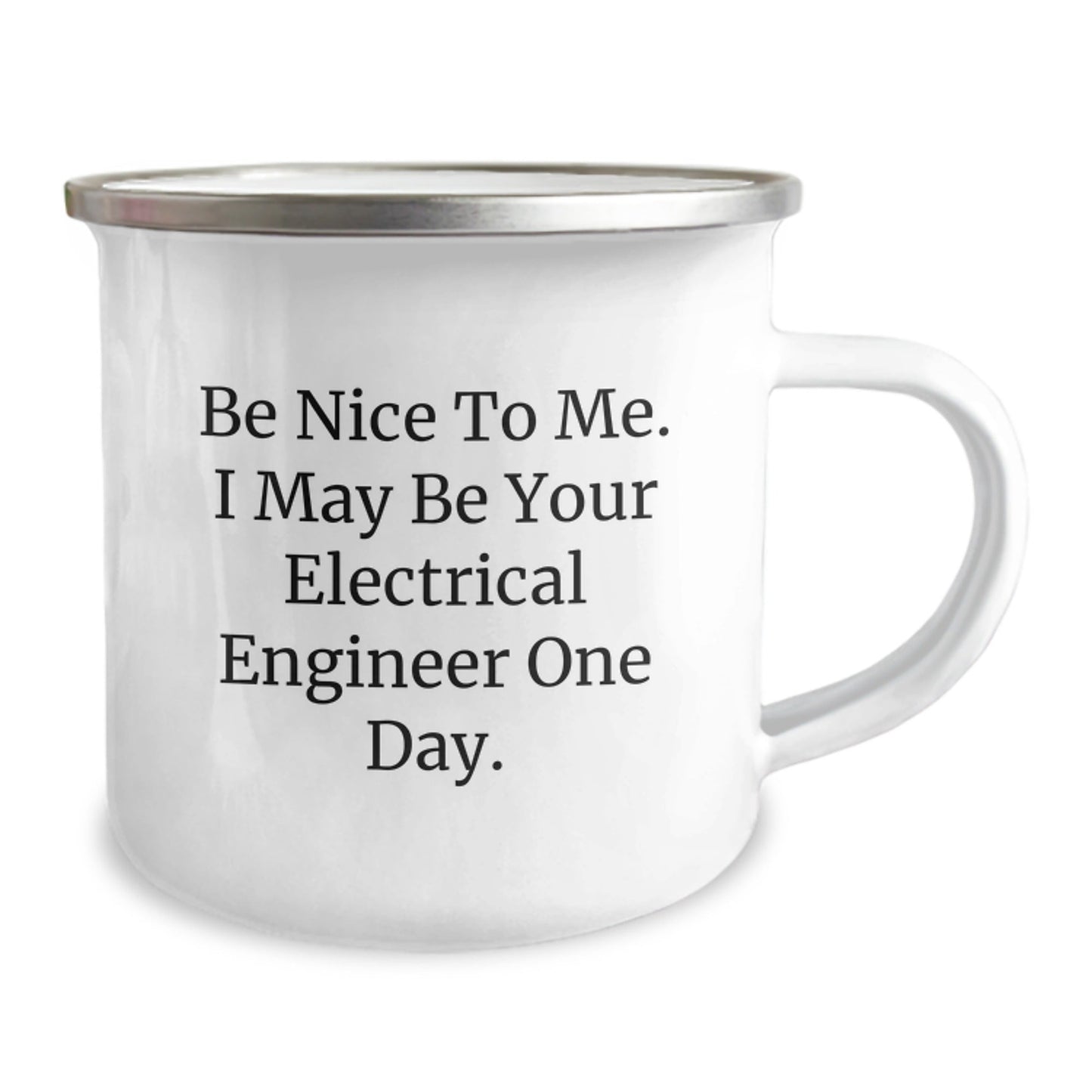 Inspirational Gifts from Friends for Electrical Engineer Christmas Unique Mugs - Funny Quote 'Be Nice To Me' Stainless Steel with Enamel Finish - The Buy Boom