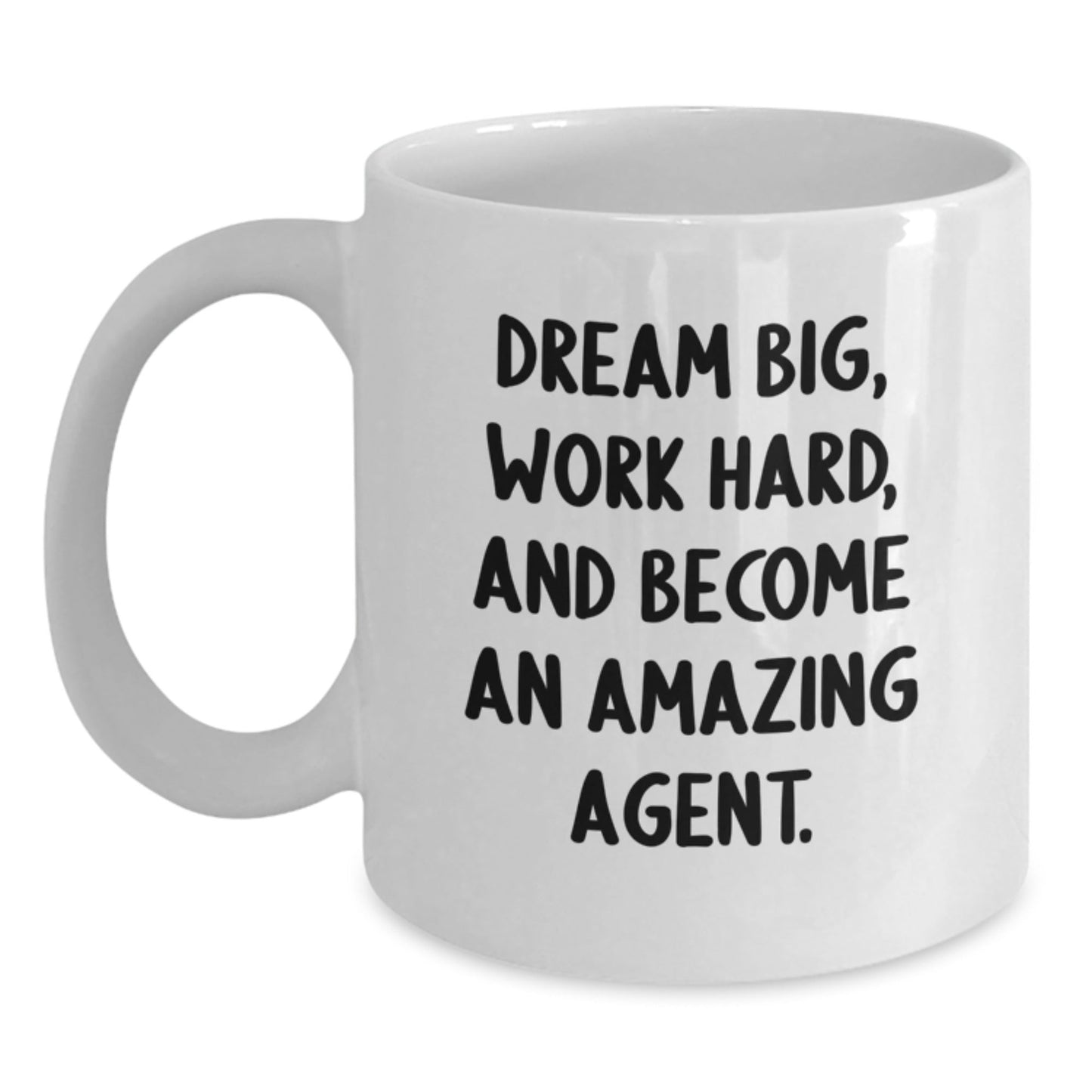 Inspirational Gifts from Men to Amazing Agents, White Coffee Mug, Dream Big Quote for Christmas Unique Gifts - The Buy Boom