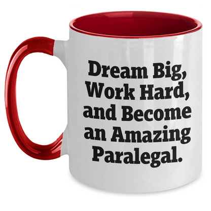 Inspirational Paralegal Gifts from Friends for Paralegal Graduation Two Tone Coffee Mug - Dream Big, Work Hard, And Become An Amazing Paralegal! - Funny Quote - The Buy Boom
