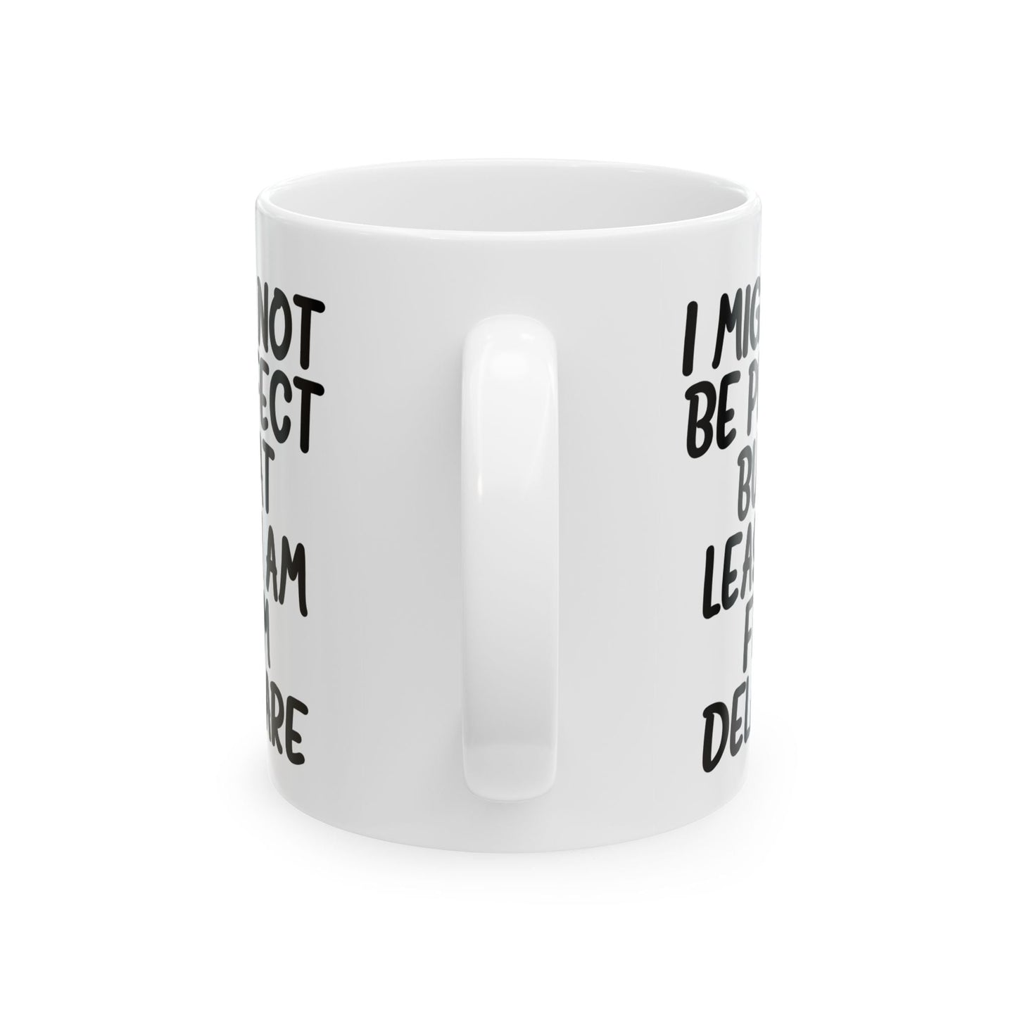 Inspirational Quote Ceramic Mug - 11oz & 15oz - Perfect Gift for Friends - The Buy Boom