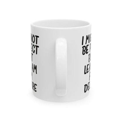 Inspirational Quote Ceramic Mug - 11oz & 15oz - Perfect Gift for Friends - The Buy Boom