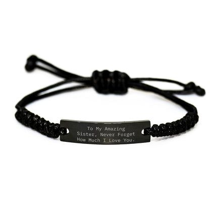 Inspirational Sister Gift Rope Bracelet To My Amazing Sister, Never Forget How Much I Love You. - Gifts from Family for Sister's Birthday - The Buy Boom