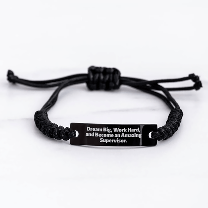 Inspirational Supervisor Rope Bracelte Gifts from Friends and Family for Graduation - 'Dream Big, Work Hard, And Become An Amazing Supervisor.' - The Buy Boom