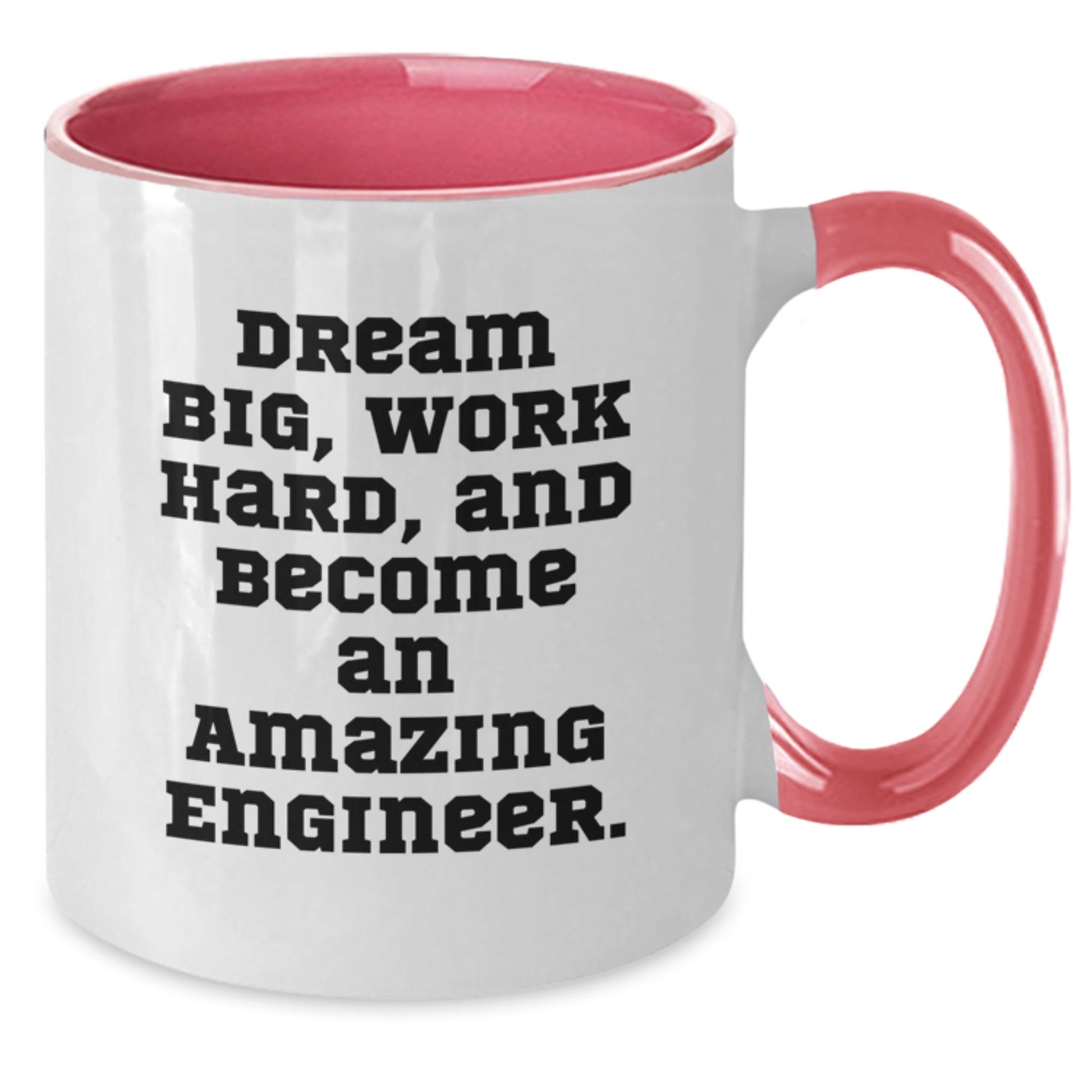 Inspiring Engineer Gifts from Friends and Family - 'Dream Big, Work Hard, And Become An Amazing Engineer.' Two Tone Coffee Mug for Graduation - The Buy Boom