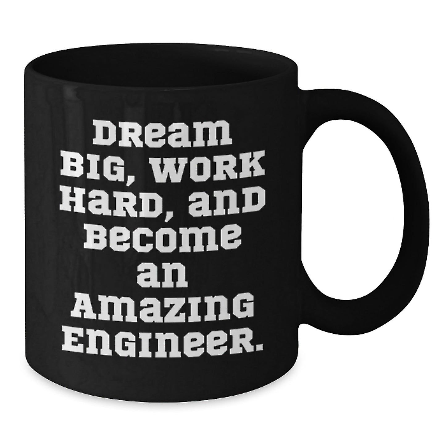 Inspiring Engineer Graduation Gifts from Friends - 'Dream Big, Work Hard' Black Coffee Mug, 11oz or 15oz - The Buy Boom