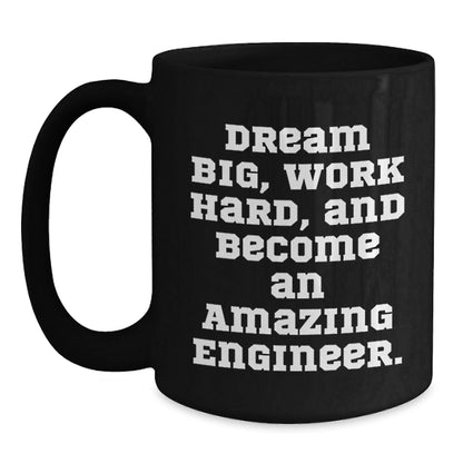 Inspiring Engineer Graduation Gifts from Friends - 'Dream Big, Work Hard' Black Coffee Mug, 11oz or 15oz - The Buy Boom