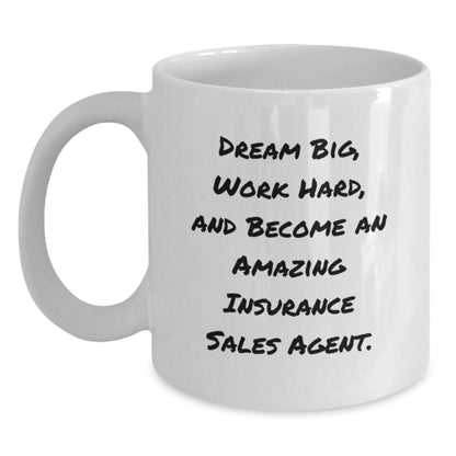 Inspiring Insurance Sales Agent Gifts - 'Dream Big, Work Hard' White Coffee Mug for Graduation - The Buy Boom