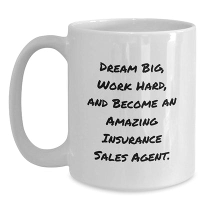 Inspiring Insurance Sales Agent Gifts - 'Dream Big, Work Hard' White Coffee Mug for Graduation - The Buy Boom