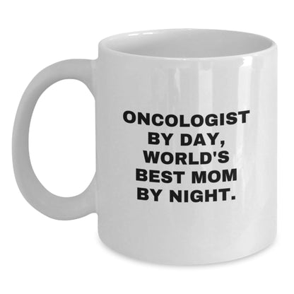 Inspiring Oncologist Gifts by Friends and Family - White Coffee Mug for Graduation - 'Oncologist By Day, World's Best Mom By Night.' - The Buy Boom